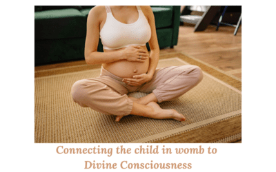 Connecting the child in womb to Divine Consciousness