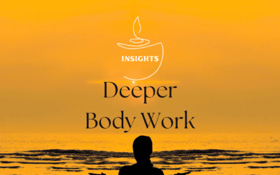 Insights – Deeper Body work